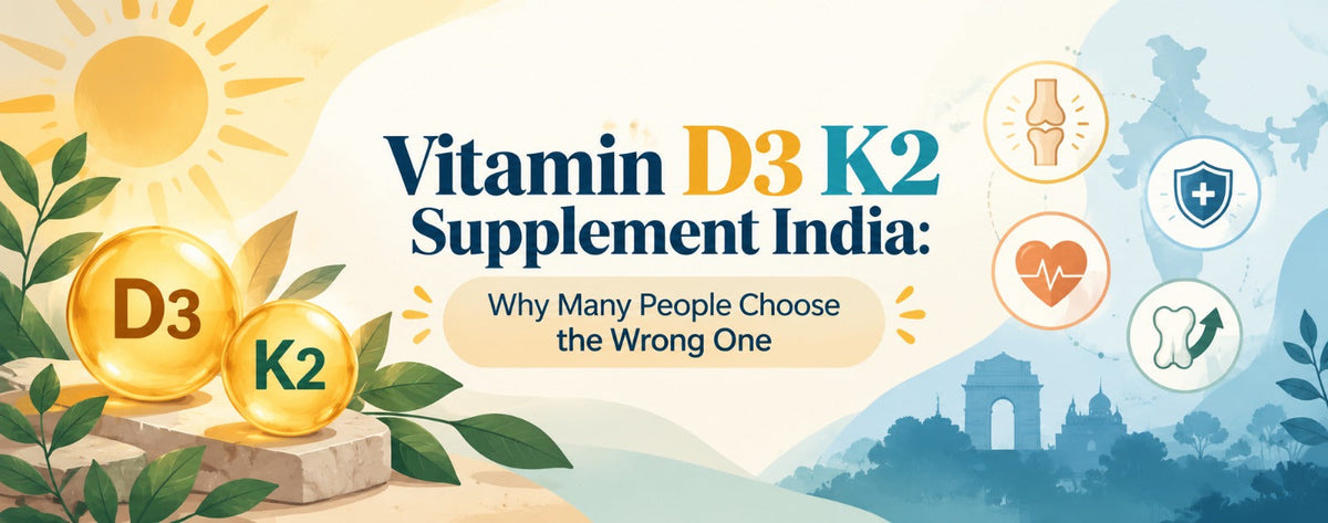 Vitamin D3 K2 Supplement India: How to Choose Safely