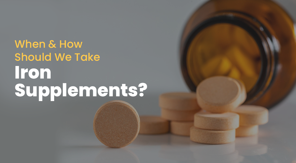 When And How Should We Take Iron Supplements?